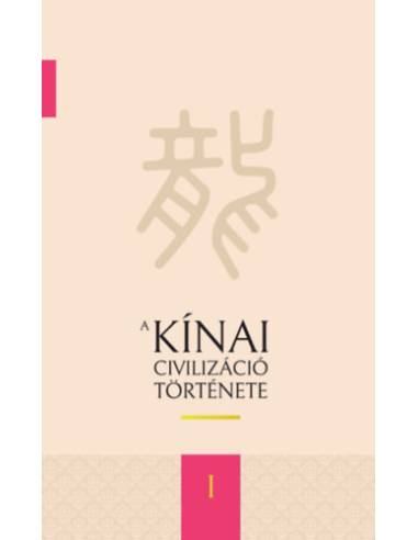 A kínai civilizáció története I-IV.