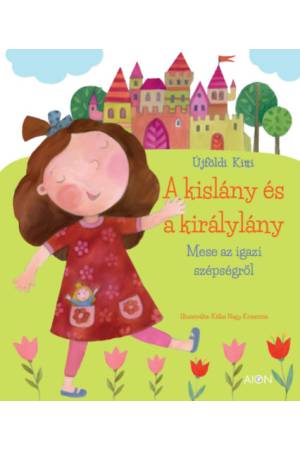 A kislány és a királylány - Újföldi Kitti