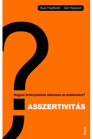 Asszertivitás - Hogyan érvényesítsük sikeresen az érdekeinket?