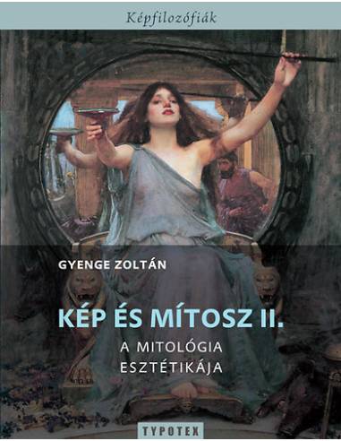 Kép és mítosz II. - A mitológia esztétikája