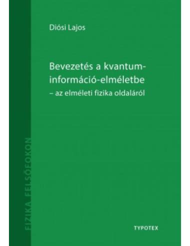 Bevezetés a kvantuminformáció-elméletbe - Az elméleti fizika oldaláról