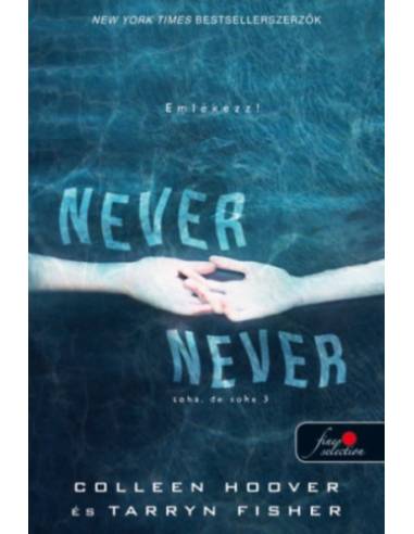 Never never - Soha, de soha 3. (Never Never 3.)