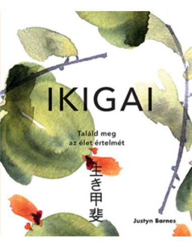 Ikigai - Találd meg az élet értelmét