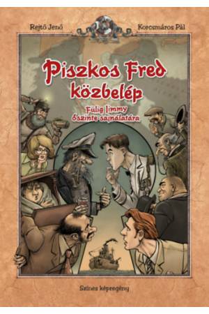 Piszkos Fred közbelép Fülig Jimmy őszinte sajnálatára - Rejtő Jenő