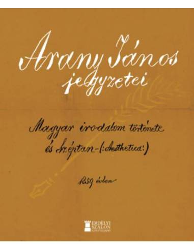 Arany János jegyzetei - A magyar irodalom története és Aesthetica 1859