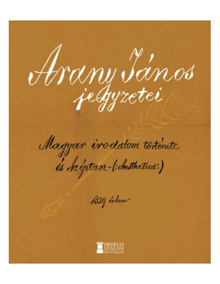 Arany János jegyzetei - A magyar irodalom története és Aesthetica 1859