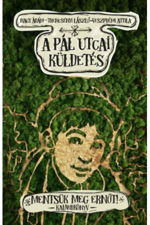 A Pál utcai küldetés - Mentsük meg Ernőt!