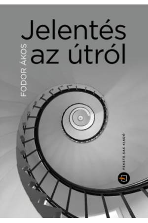 Jelentés az útról - Feljegyzések mosttól mostig