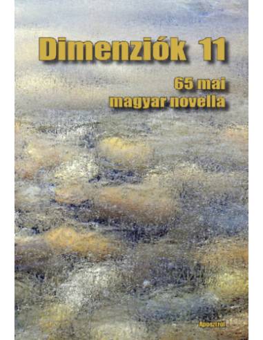 Dimenziók 11 - 65 mai magyar novella