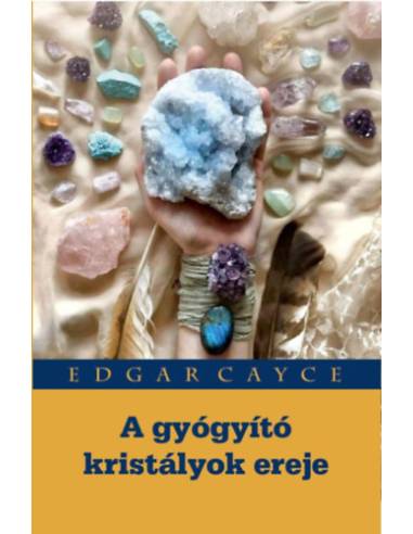 A gyógyító kristályok ereje