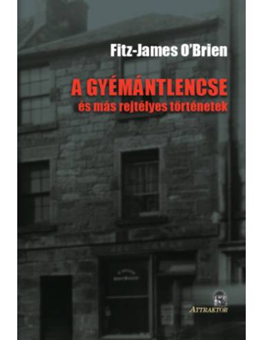 A gyémántlencse - és más rejtélyes történetek