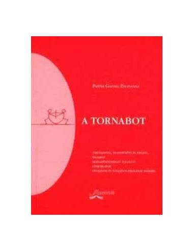 A tornabot - Tartásjavító, izomerosítő és nyújtó, valamint mozgásügyességet fejlesztő gyakorlatok óvodások és általános iskoláso