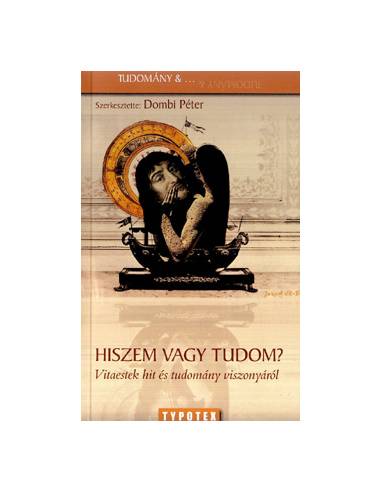 Hiszem vagy tudom? - Vitaestek hit és tudomány viszonyáról