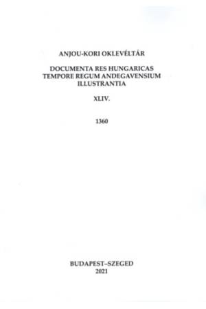Anjou-kori Oklevéltár XLIV. 1360 - Documenta res Hungaricas tempore regum Andegavensium illustrantia