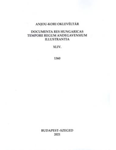 Anjou-kori Oklevéltár XLIV. 1360 - Documenta res Hungaricas tempore regum Andegavensium illustrantia