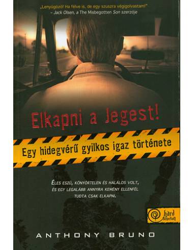 Elkapni a Jegest! - Egy hidegvérű gyilkos igaz története