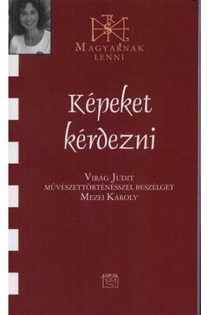 Képeket kérdezni - Mezei Károly