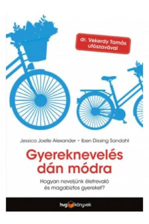 Gyereknevelés dán módra - Hogyan neveljünk életrevaló és magabiztos gyereket?