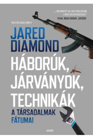 Háborúk, járványok, technikák - A társadalmak fátumai