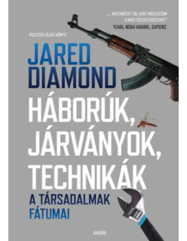 Háborúk, járványok, technikák - A társadalmak fátumai