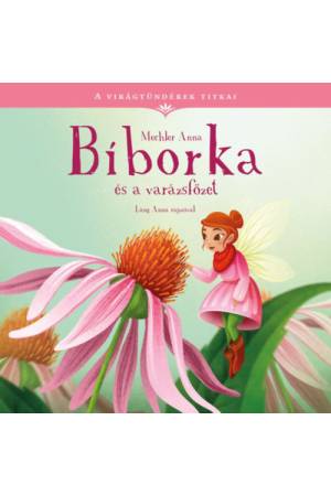 Bíborka és a varázsfőzet - A virágtündérek titkai 2.