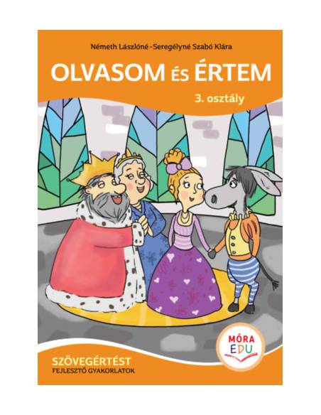 Olvasom és értem - Szövegértést fejlesztő gyakorlatok - 3. osztály