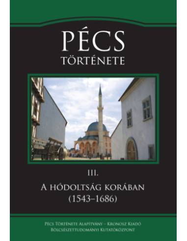 Pécs története III. - A hódoltság korában (1543-1686)