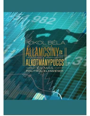Államcsíny és alkotmánypuccs és más politikai elemzések