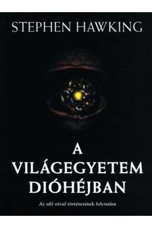 A világegyetem dióhéjban - Az idő rövid történetének folytatása