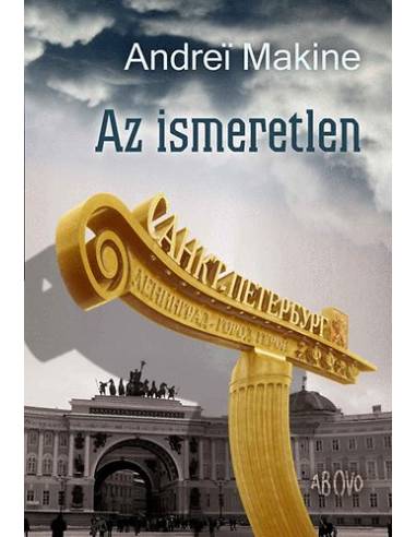 Az ismeretlen - Andrei Makine