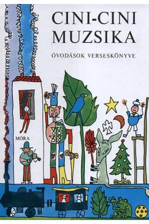 Cini-cini muzsika - Óvodások verseskönyve