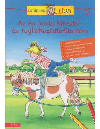 Az én lovas kifestő- és foglalkoztatófüzetem - Barátnőm, Bori foglalkoztató füzet