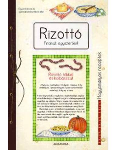 Rizottó - Finomat egyszerűen!