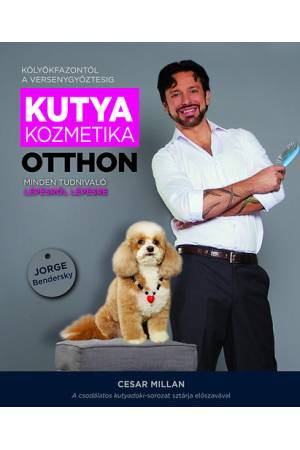 Kutyakozmetika otthon - Minden tudnivaló lépésről lépésre