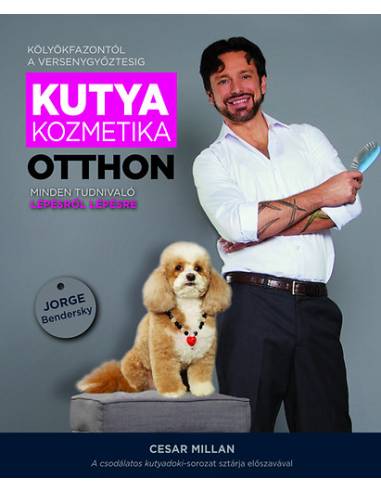 Kutyakozmetika otthon - Minden tudnivaló lépésről lépésre