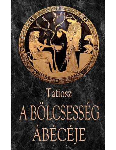A bölcsesség ábécéje - Az élet ismeretének kézikönyve