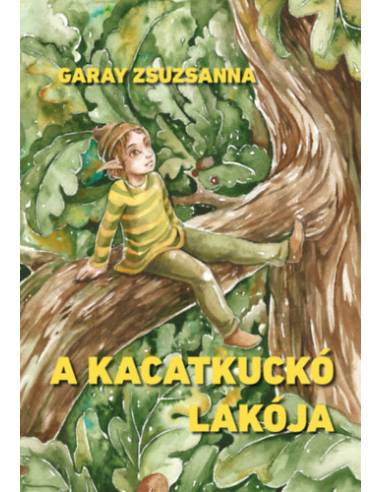 A kacatkuckó lakója