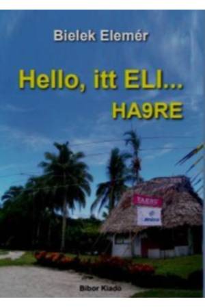 Hello, itt ELI... HA9RE