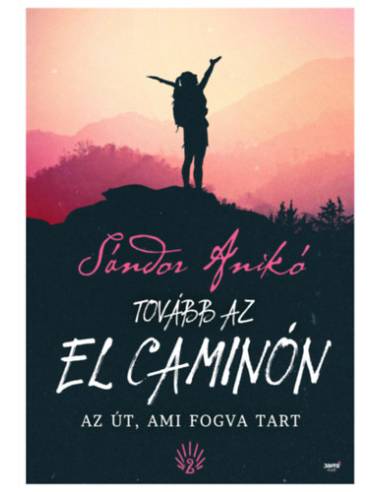 Tovább az El Caminón - Az Út, ami fogva tart