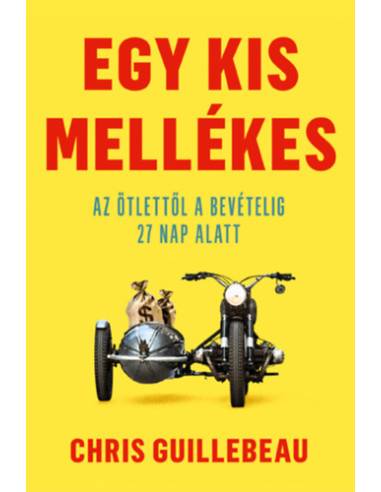 Egy kis mellékes - Az ötlettől a bevételig 27 nap alatt