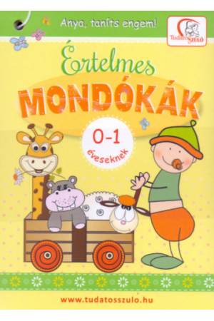Értelmes mondókák 0-1 éveseknek - Anya, taníts engem!