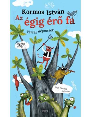 Az égig érő fa - Verses népmesék