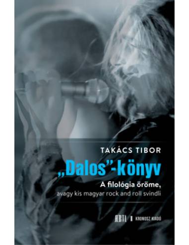 Dalos-könyv - A filológia öröme, avagy kis magyar rock and roll svindli