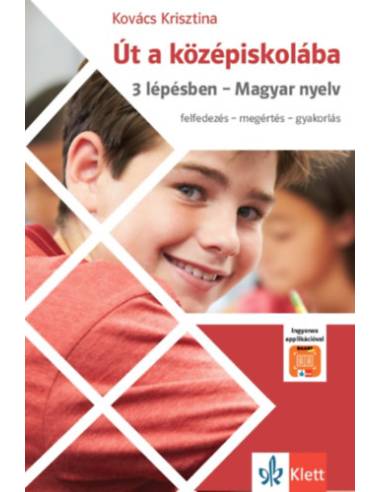 Út a középiskolába - 3 lépésben - Magyar nyelv + Applikáció