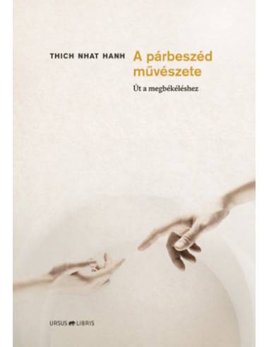 A párbeszéd művészete - Út a megbékéléshez