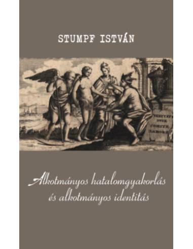 Alkotmányos hatalomgyakorlás és alkotmányos identitás