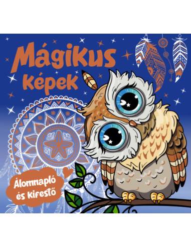 Mágikus képek - Álomnapló és kifestő
