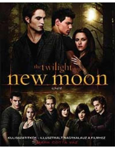 New Moon (Újhold) - Kulisszatitkok - Illusztrált nagykalauz a filmhez