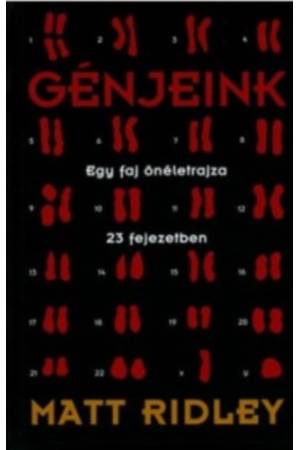 Génjeink - Egy faj önéletrajza 23 fejezetben