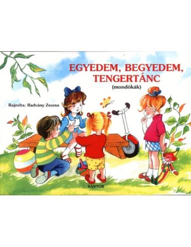 Egyedem, begyedem, tengertánc (mondókák)